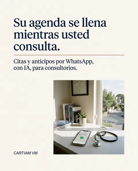 Post de Cartiam VM: «Su agenda se llena mientras usted consulta. Citas y anticipos por WhatsApp, con IA, para consultorios.» Foto de un escritorio de consultorio con un celular y un estetoscopio.